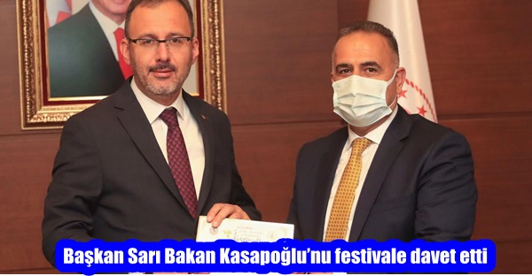 Başkan Sarı Bakan Kasapoğlu’nu festivale davet etti