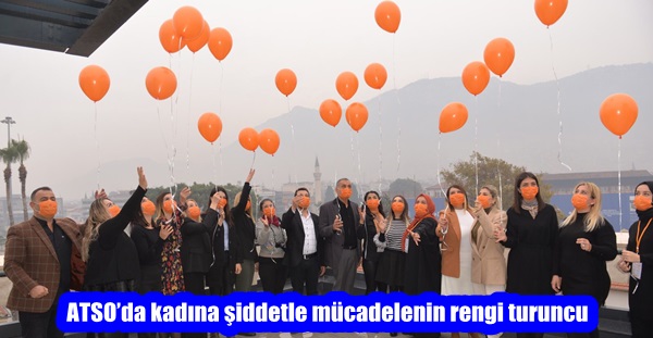 ATSO’da kadına şiddetle mücadelenin rengi turuncu