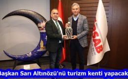 Başkan Sarı Altınözü’nü turizm kenti yapacak