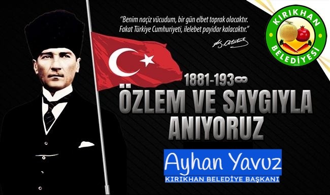 Başkan Yavuz; “Atamızı rahmet, minnet, saygı ve özlemle anıyoruz”