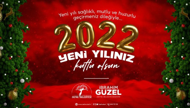 Güzel: Yeni yılda da ilçemiz için çalışmalarımızı sürdüreceğiz