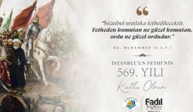 Keskin: İstanbul’un Fethi’nin 569. Yıl’ı Kutlu Olsun