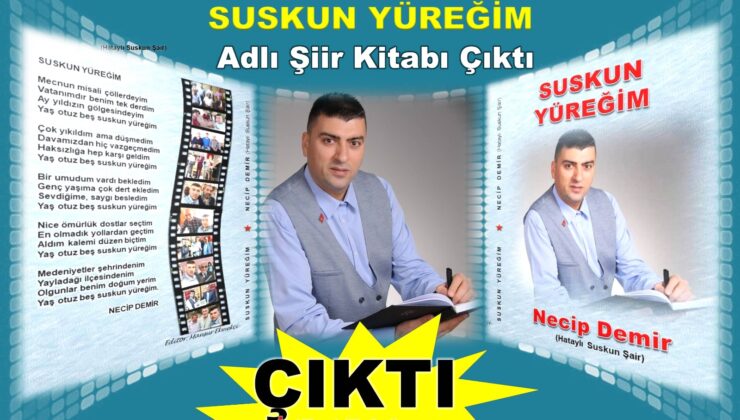 HATAYLI SUSKUN ŞAİR’İN GURUR GÜNÜ