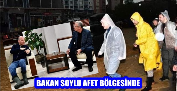 BAKAN SOYLU AFET BÖLGESİNDE