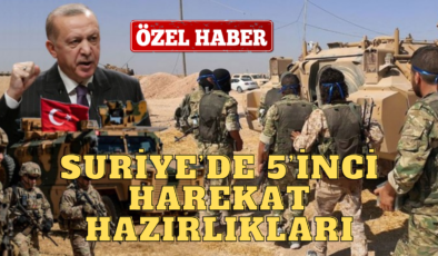 SURİYE’DE 5’İNCİ HAREKAT HAZIRLIKLARI