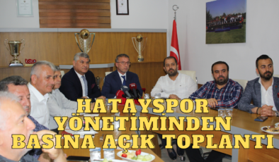 HATAYSPOR YÖNETİMİNDEN BASINA AÇIK YÖNETİM KURULU TOPLANTISI