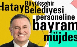 LÜTFÜ SAVAŞ’TAN HBB PERSONELİNE BAYRAM MÜJDESİ