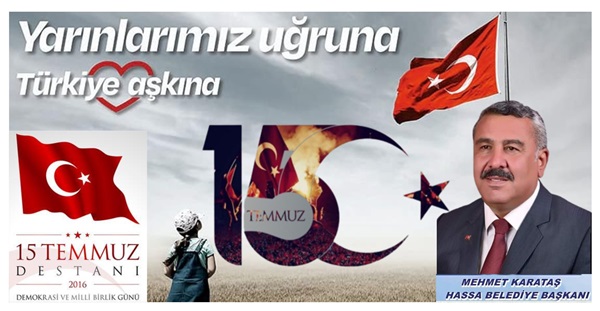 Karataş: 15 Temmuz unutulmaz bir destandır