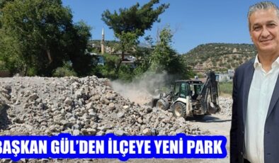 Başkan Gül’den ilçeye yeni park