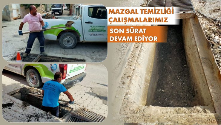 MAZGAL TEMİZLİĞİ ÇALIŞMALARI SON SÜRAT DEVAM EDİYOR