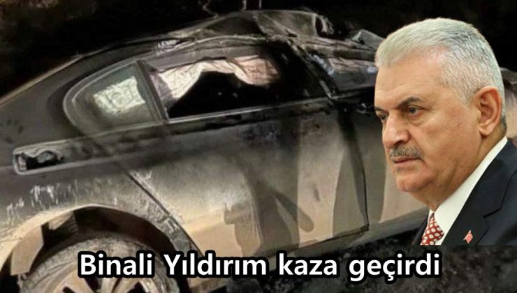 Binali Yıldırım trafik kazası geçirdi