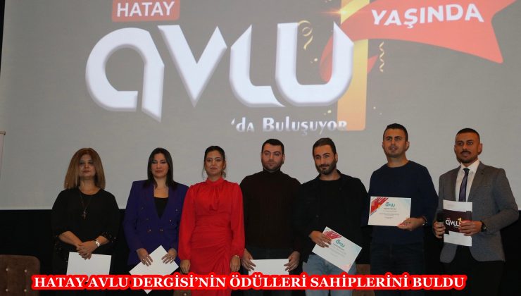 HATAY AVLU DERGİSİ’NİN ÖDÜLLERİ SAHİPLERİNİ BULDU