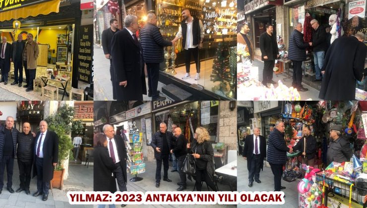 YILMAZ: 2023 ANTAKYA’NIN YILI OLACAK