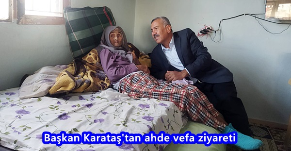 Başkan Karataş’tan ahde vefa ziyareti