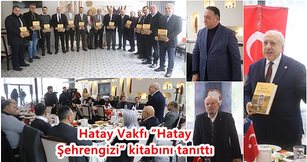 Hatay Vakfı “Hatay Şehrengizi” kitabını tanıttı