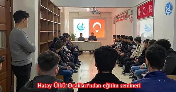 Hatay Ülkü Ocakları’ndan eğitim semineri