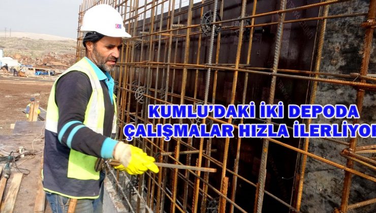 KUMLU’DAKİ İKİ DEPODA ÇALIŞMALAR HIZLA İLERLİYOR