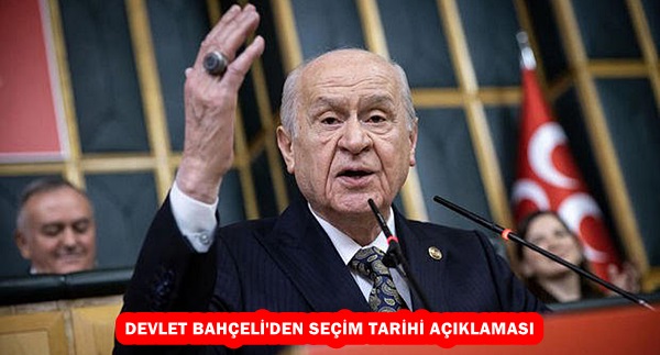 Devlet Bahçeli’den seçim tarihi açıklaması