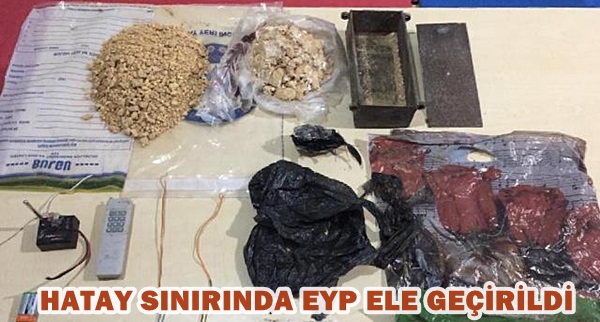 HATAY SINIRINDA EYP ELE GEÇİRİLDİ