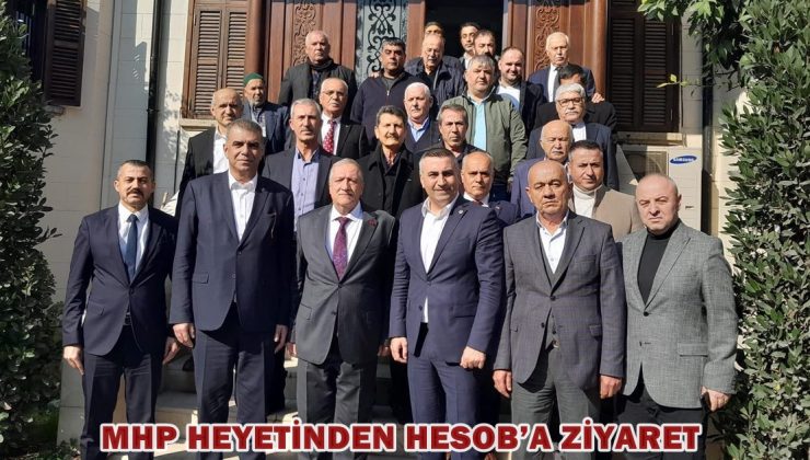 MHP heyetinden HESOB’a ziyaret