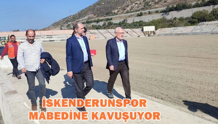 İskenderunspor mabedine kavuşuyor