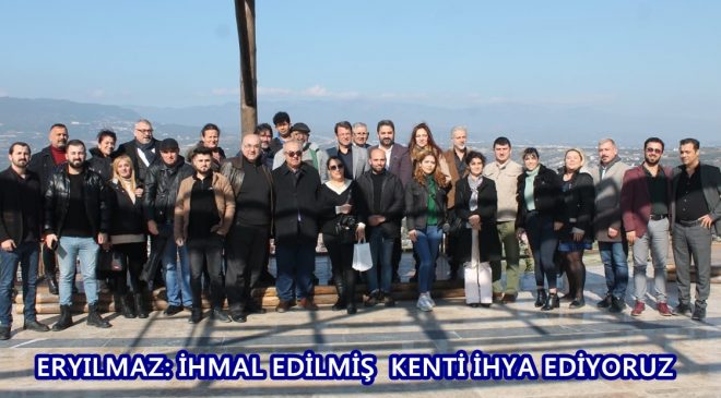 ERYILMAZ: İHMAL EDİLMİŞ KENTİ İHYA EDİYORUZ