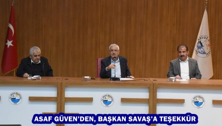 ASAF GÜVEN’DEN, BAŞKAN SAVAŞ’A TEŞEKKÜR