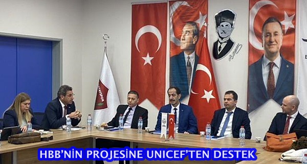 <strong>HBB’NİN PROJESİNE UNICEF’TEN DESTEK</strong>