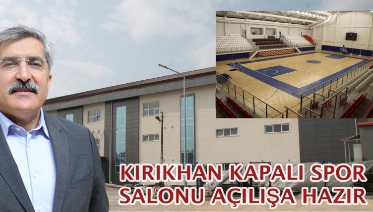 KIRIKHAN KAPALI SPOR SALONU AÇILIŞA HAZIR