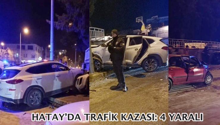 Hatay’da trafik kazası: 4 yaralı