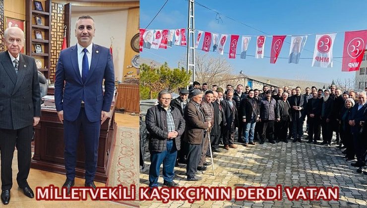 Milletvekili Kaşıkçı’nın derdi vatan