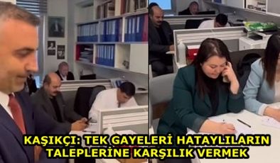 KAŞIKÇI: TEK GAYELERİ HATAYLILARIN TALEPLERİNE KARŞILIK VERMEK