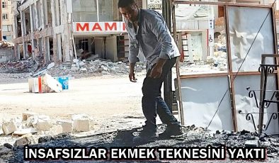 İNSAFSIZLAR EKMEK TEKNESİNİ YAKTI
