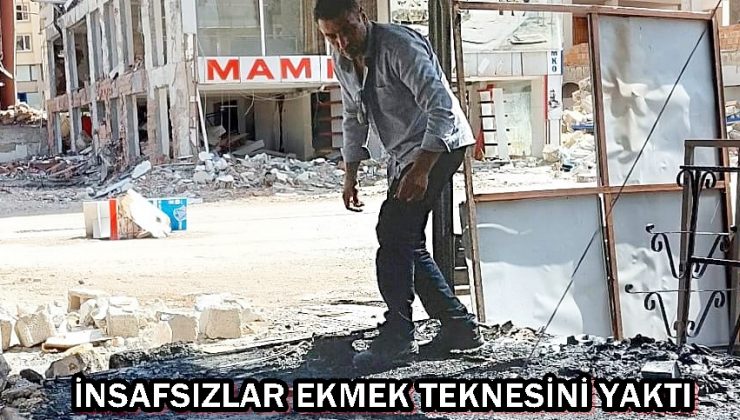 İNSAFSIZLAR EKMEK TEKNESİNİ YAKTI