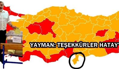YAYMAN: TEŞEKKÜRLER HATAY’IM