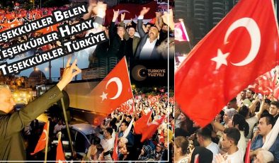 Gül: Teşekkürler Hatay, Teşekkürler Türkiye!