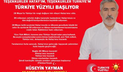 YAYMAN: TEŞEKKÜRLER HATAY’IM, TEŞEKKÜRLER TÜRKİYE’M