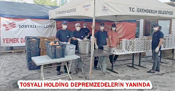 TOSYALI HOLDİNG DEPREMZEDELERİN YANINDA