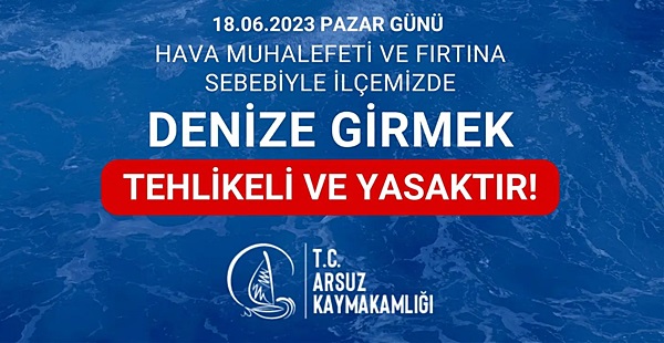 ARSUZ’DA DENİZE GİRMEK YASAKLANDI