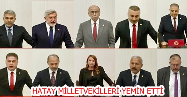 HATAY MİLLETVEKİLLERİ YEMİN ETTİ