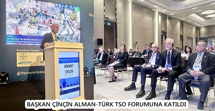 BAŞKAN ÇİNÇİN ALMAN-TÜRK TSO FORUMUNA KATILDI