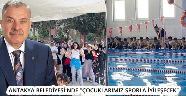 Antakya Belediyesi’nde “Çocuklarımız Sporla iyileşecek”