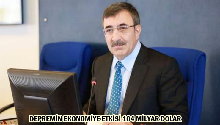 DEPREMİN EKONOMİYE ETKİSİ 104 MİLYAR DOLAR
