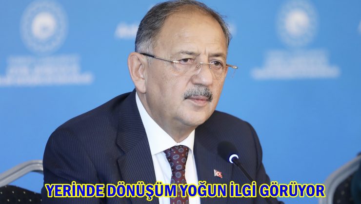 YERİNDE DÖNÜŞÜM YOĞUN İLGİ GÖRÜYOR