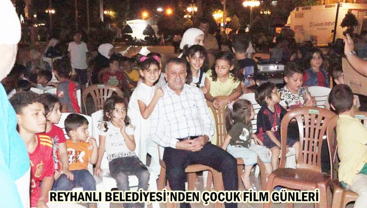 REYHANLI BELEDİYESİ’NDEN ÇOCUK FİLM GÜNLERİ
