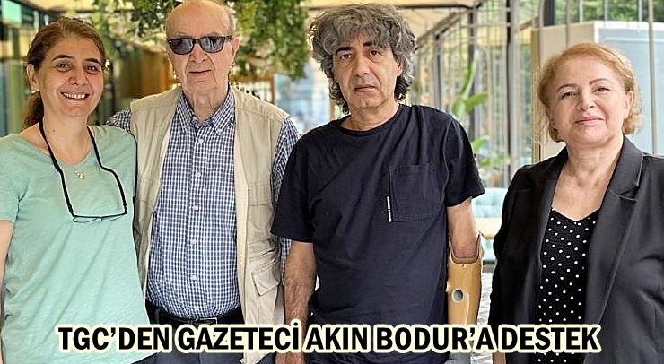 TGC’DEN GAZETECİ AKIN BODUR’A DESTEK