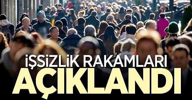 HAZİRANDA AYI İŞSİZLİK RAKAMLARI AÇIKLANDI