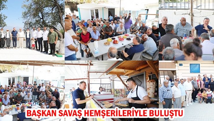 BAŞKAN SAVAŞ HEMŞERİLERİYLE BULUŞTU