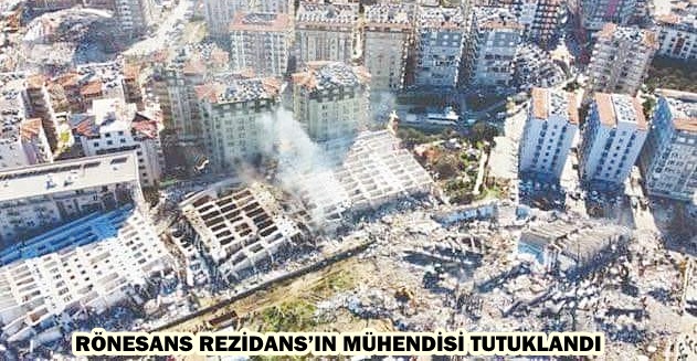 RÖNESANS REZİDANS’IN MÜHENDİSİ TUTUKLANDI