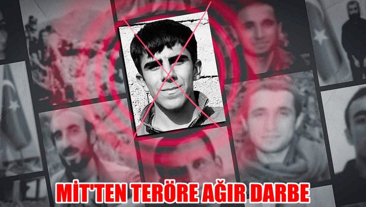 MİT’TEN TERÖRE AĞIR DARBE